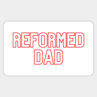 Reformed Dad Christian shirt Sticker